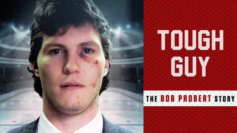Tough Guy: The Bob Probert Story (2018)