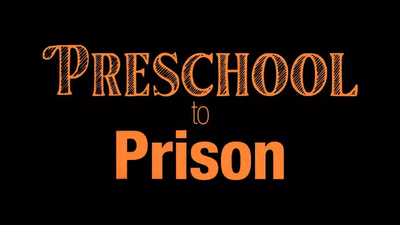 Preschool To Prison (2023)
