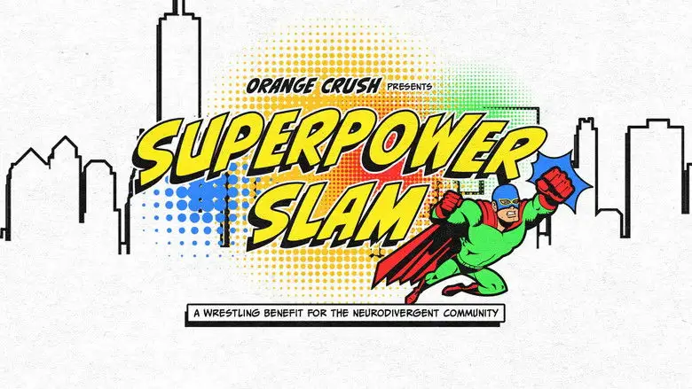 Orange Crush & JCW: Superpower Slam 2026 (2026)