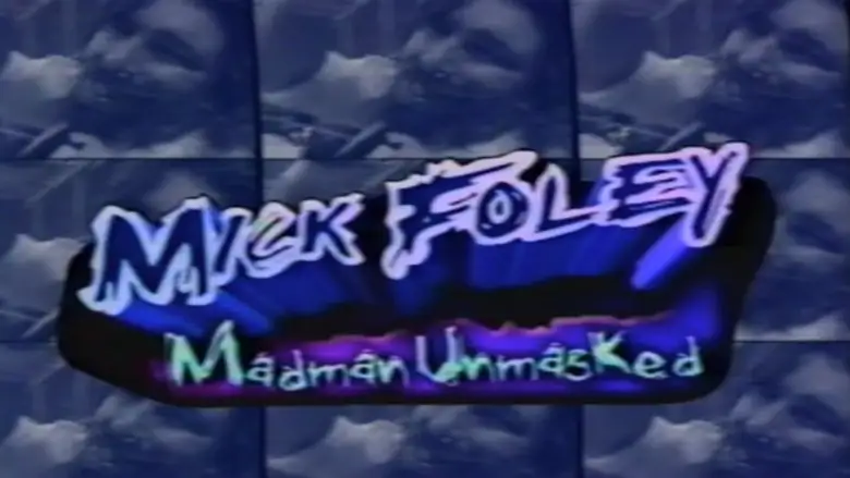 Mick Foley: Madman Unmasked (1999)