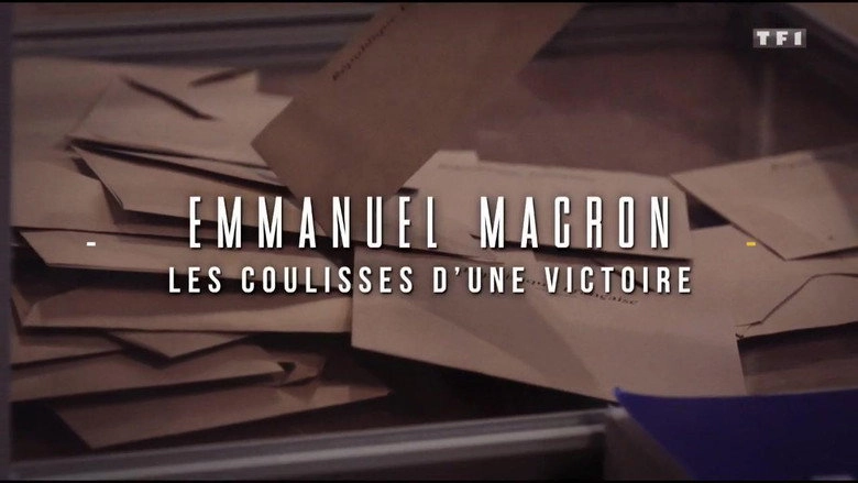 Emmanuel Macron: Les Coulisses D'une Victoire (2017)