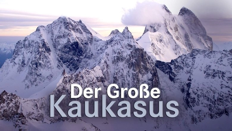 Der Grosse Kaukasus (2008)