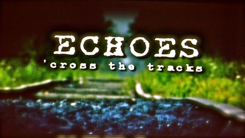 Echoes Cross The Tracks (2012)