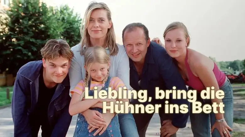 Liebling, Bring Die Huhner Ins Bett (2002)