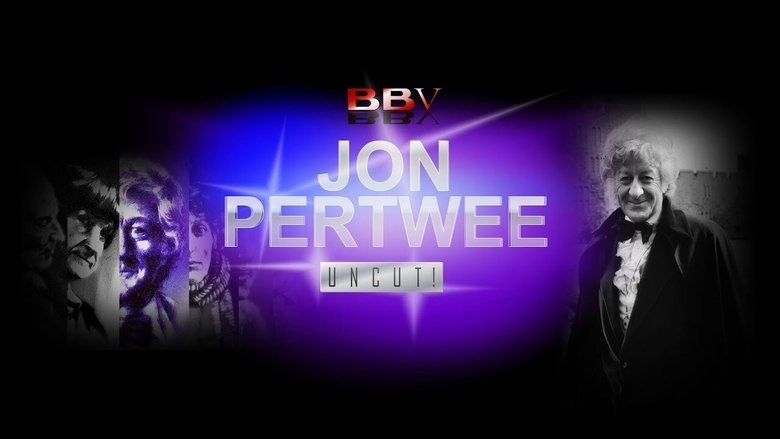 Jon Pertwee: Uncut! (2021)