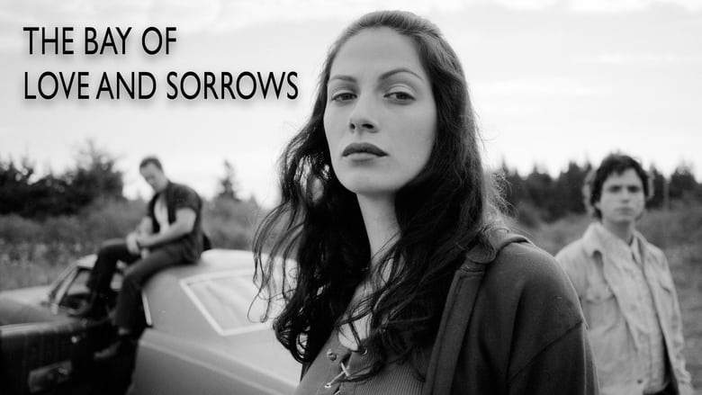 The Bay Of Love And Sorrows (2002)