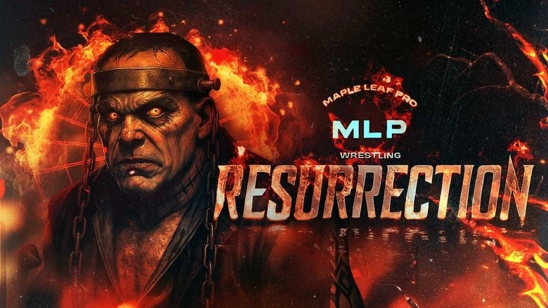 Maple Leaf Pro Wrestling: Resurrection (2025)