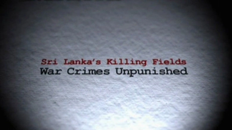 Sri Lanka's Killing Fields: War Crimes Unpunished... (2012)