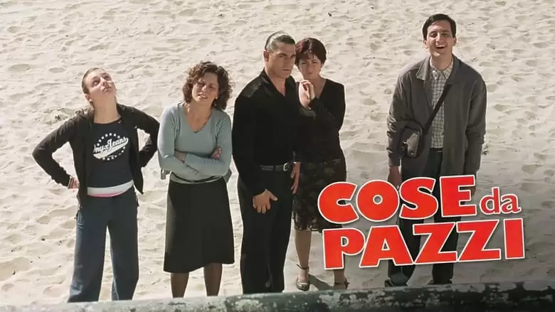 Cose Da Pazzi (2005)