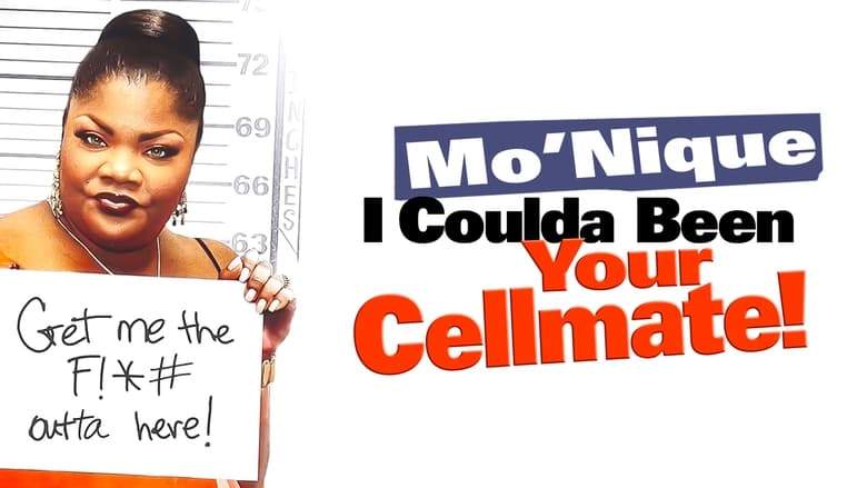 Mo'Nique: I Coulda Been Your Cellmate (2007)