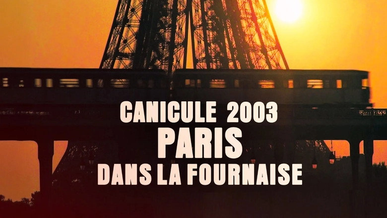 Canicule 2003 : Paris Dans La Fournaise (2023)
