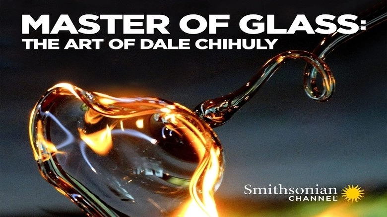 Master Of Glass: The Art Of Dale Chihuly (2022)