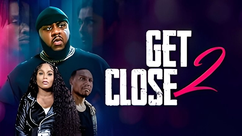 Get Close 2 (2024)