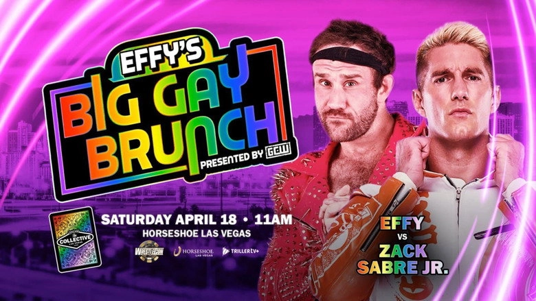 GCW: Effy's Big Gay Brunch 11 (2026)