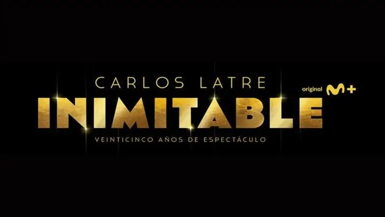 Carlos Latre: Inimitable (2024)