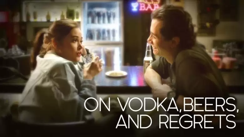 On Vodka, Beers, And Regrets (2020)