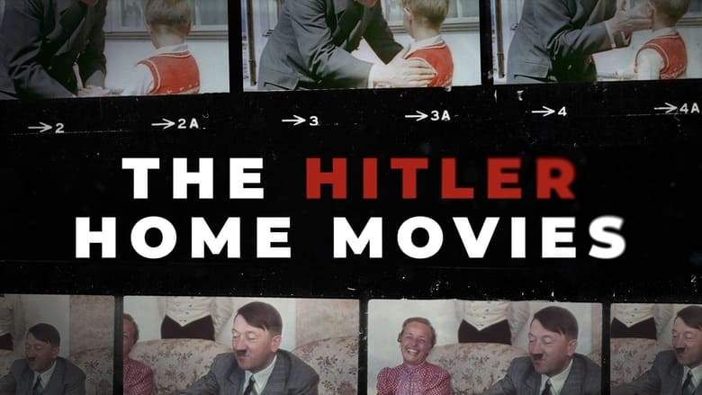 The Hitler Home Movies (2023)