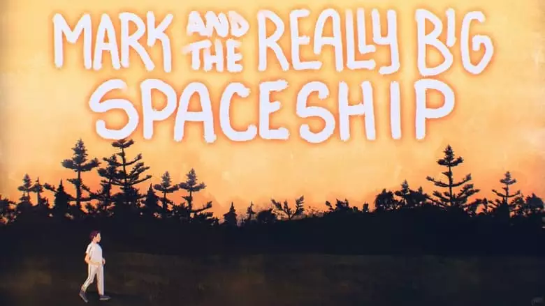 Mark And The Really Big Spaceship (2023)