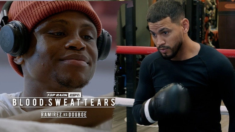 Blood, Sweat & Tears: Ramirez Vs. Dogboe (2023)