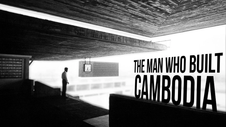 The Man Who Built Cambodia (2017)