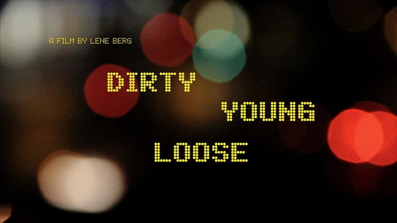 Dirty Young Loose (2013)