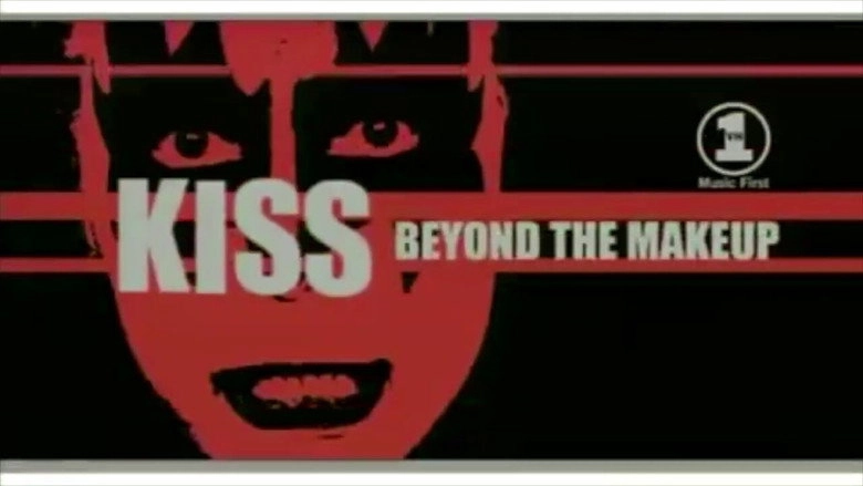 Kiss: Beyond The Makeup (2001)