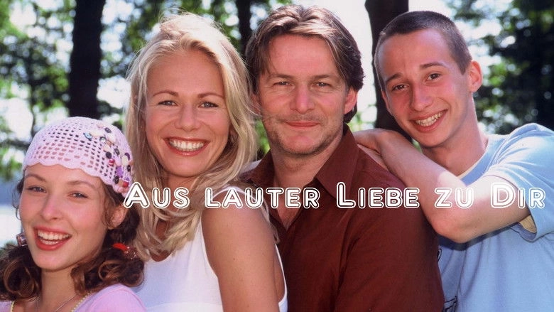Aus Lauter Liebe Zu Dir (2002)