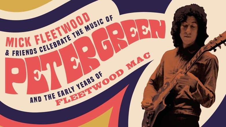 Mick Fleetwood & Friends Celebrate The Music Of Peter Green (2020)