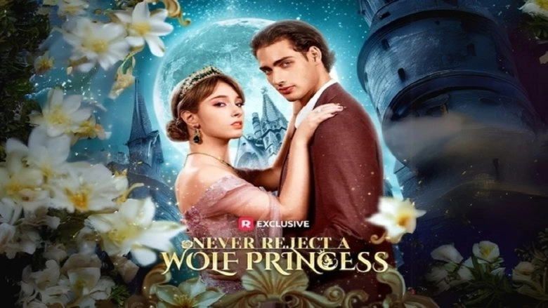 Never Reject A Wolf Princess (2025)