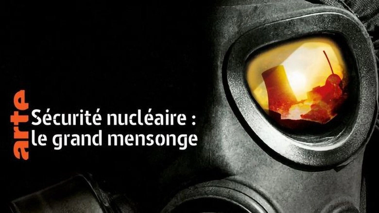 Securite Nucleaire : Le Grand Mensonge (2017)