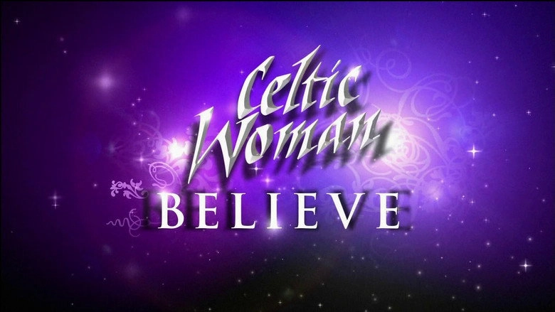 Celtic Woman: Believe (2011)
