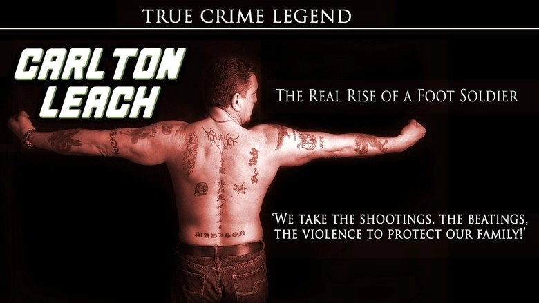 Carlton Leach: Real Rise Of A Footsoldier (2009)