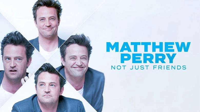 Matthew Perry: Not Just Friends (2023)