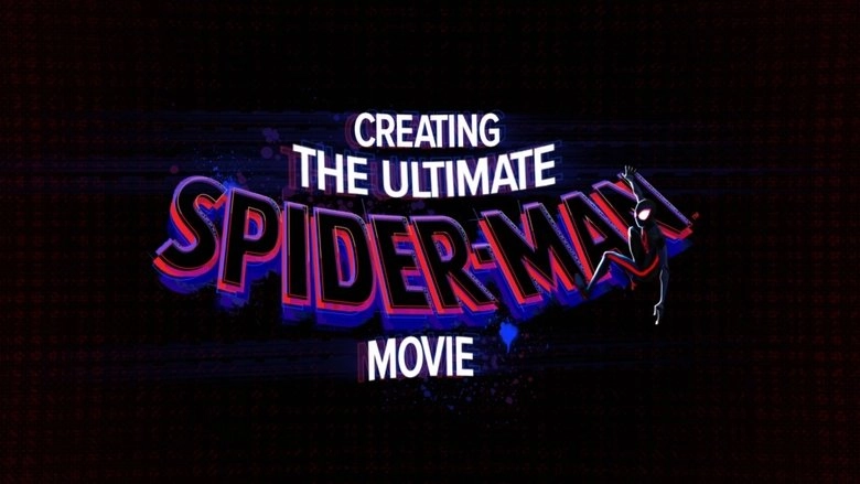 Spider-Man: Across the Spider-Verse - Creating the Ultimate Spider-Man Movie (2023)