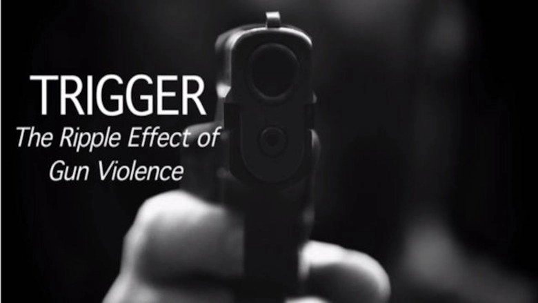 Trigger: The Ripple Effect Of Gun Violence (2013)