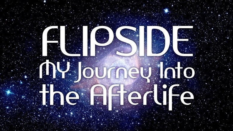 Flipside: A Journey Into The Afterlife (2012)