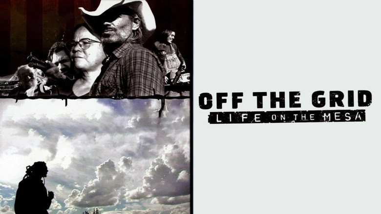 Off The Grid: Life On The Mesa (2008)