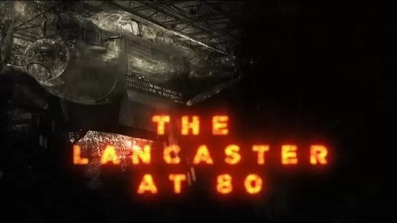 The Lancaster Bomber At 80 With David Jason (2021)