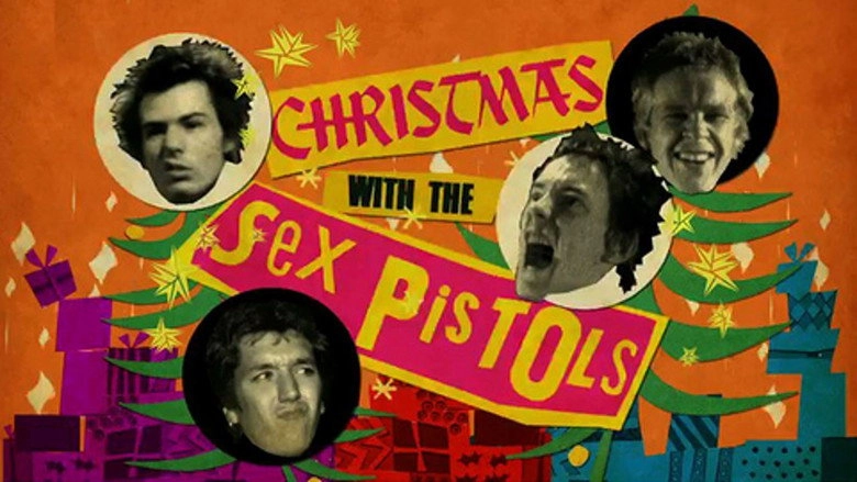 Never Mind The Baubles: Xmas '77 With The Sex Pistols (2013)