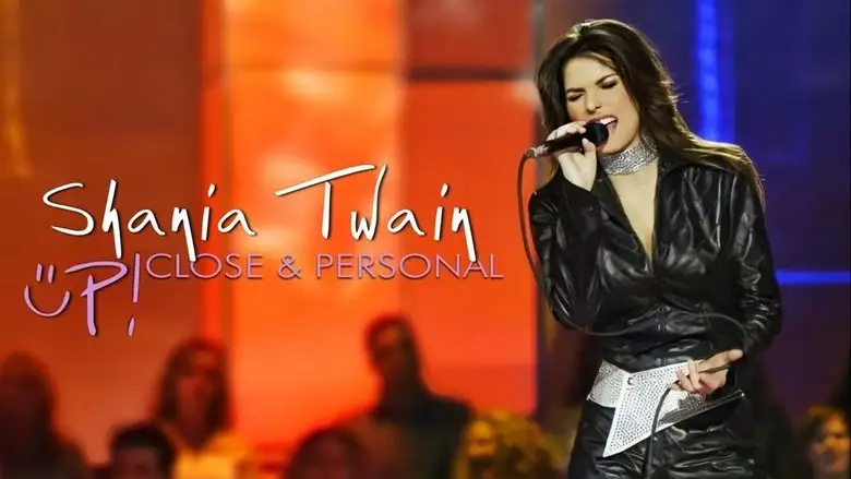 Shania Twain Up! Close And Personal (2003)