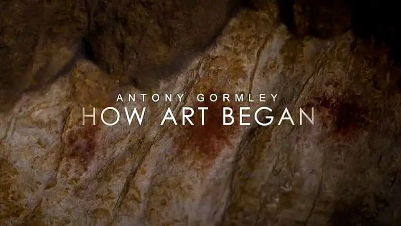 Antony Gormley: How Art Began (2019)