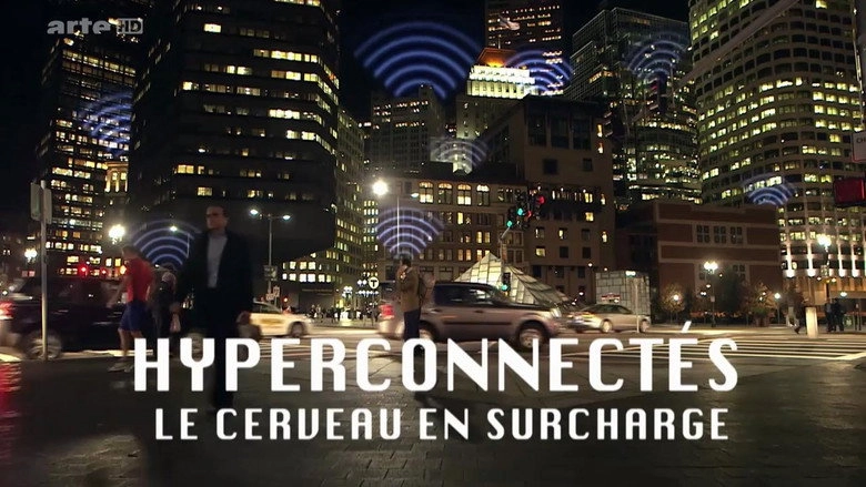 Hyperconnectes : Le Cerveau En Surcharge (2016)