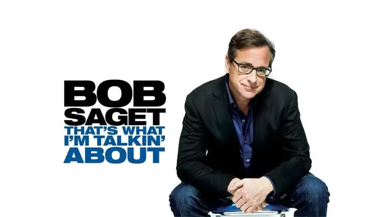 Bob Saget: That's What I'm Talkin' About (2013)