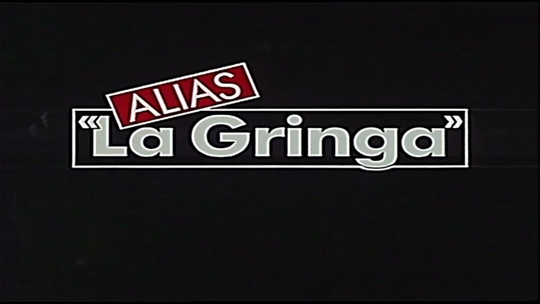 Alias 'La Gringa' (1991)
