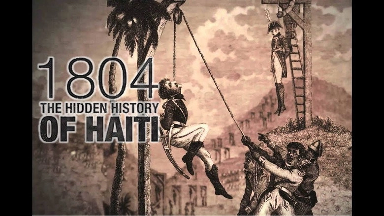 1804: The Hidden History Of Haiti (2017)