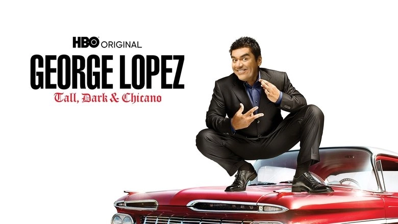 George Lopez: Tall, Dark & Chicano (2009)