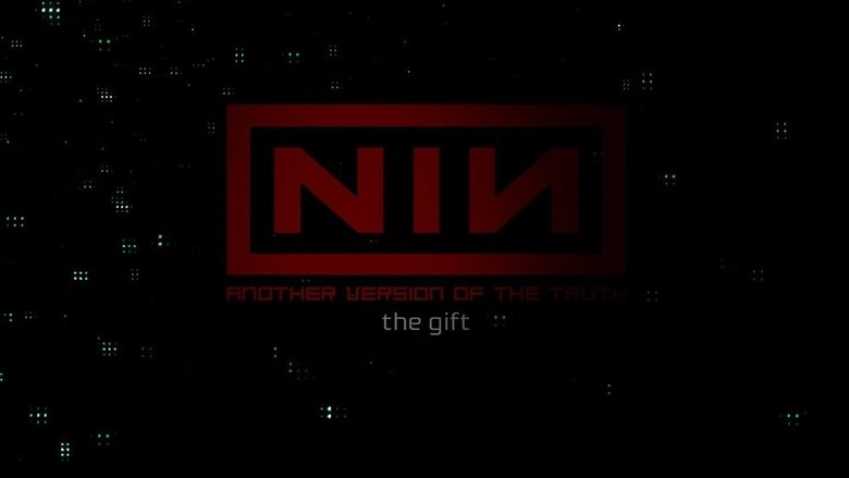 Nine Inch Nails: Another Version Of The Truth - The Gift (2009)