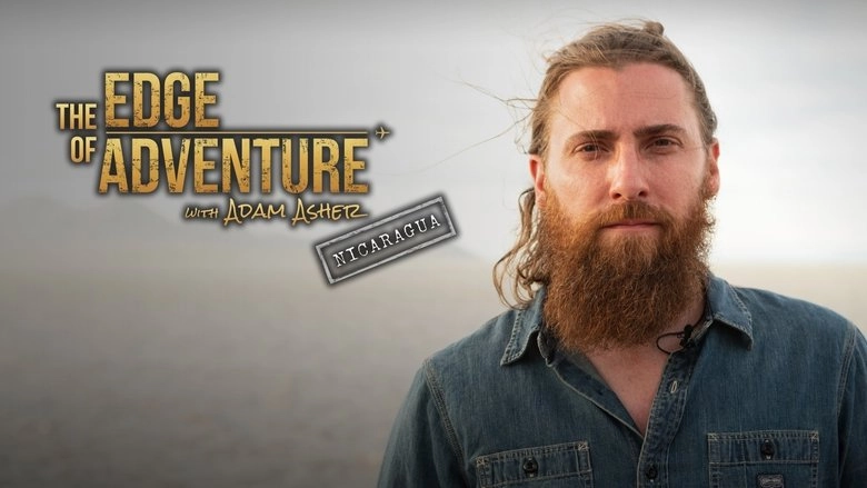 The Edge Of Adventure With Adam Asher: Nicaragua (2021)