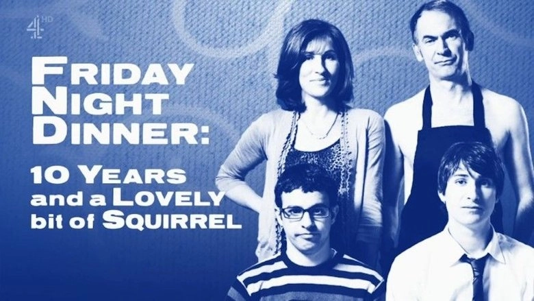Friday Night Dinner: 10 Years And A Lovely Bit Of Squirrel (2021)