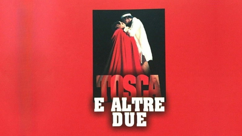 Tosca E Altre Due (2003)